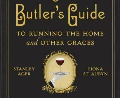 The Butler s Guide to Running the Home and Other Graces Online